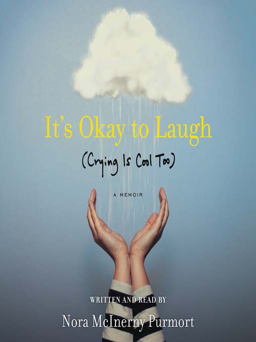 Title details for It's OK to Laugh by Nora McInerny Purmort - Available